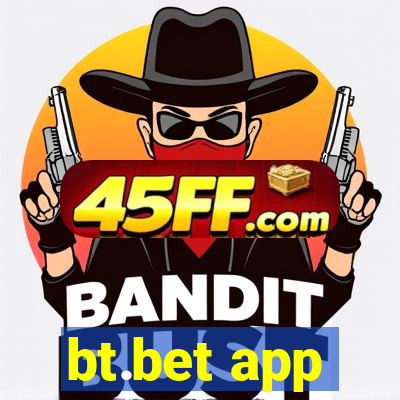 bt.bet app